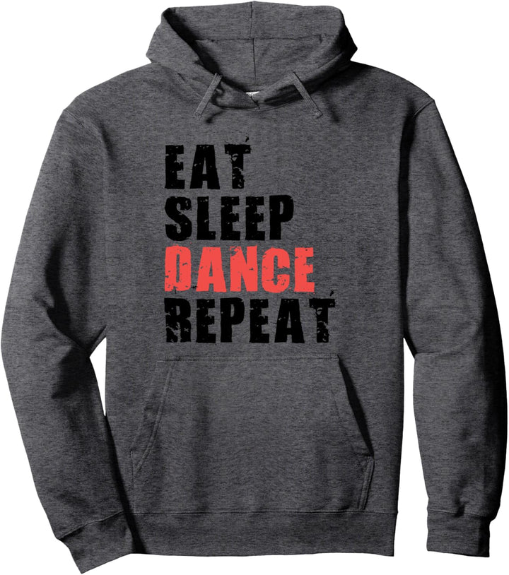 Eat Sleep Dance Repeat Motivational Gift ACE002c Pullover Hoodie