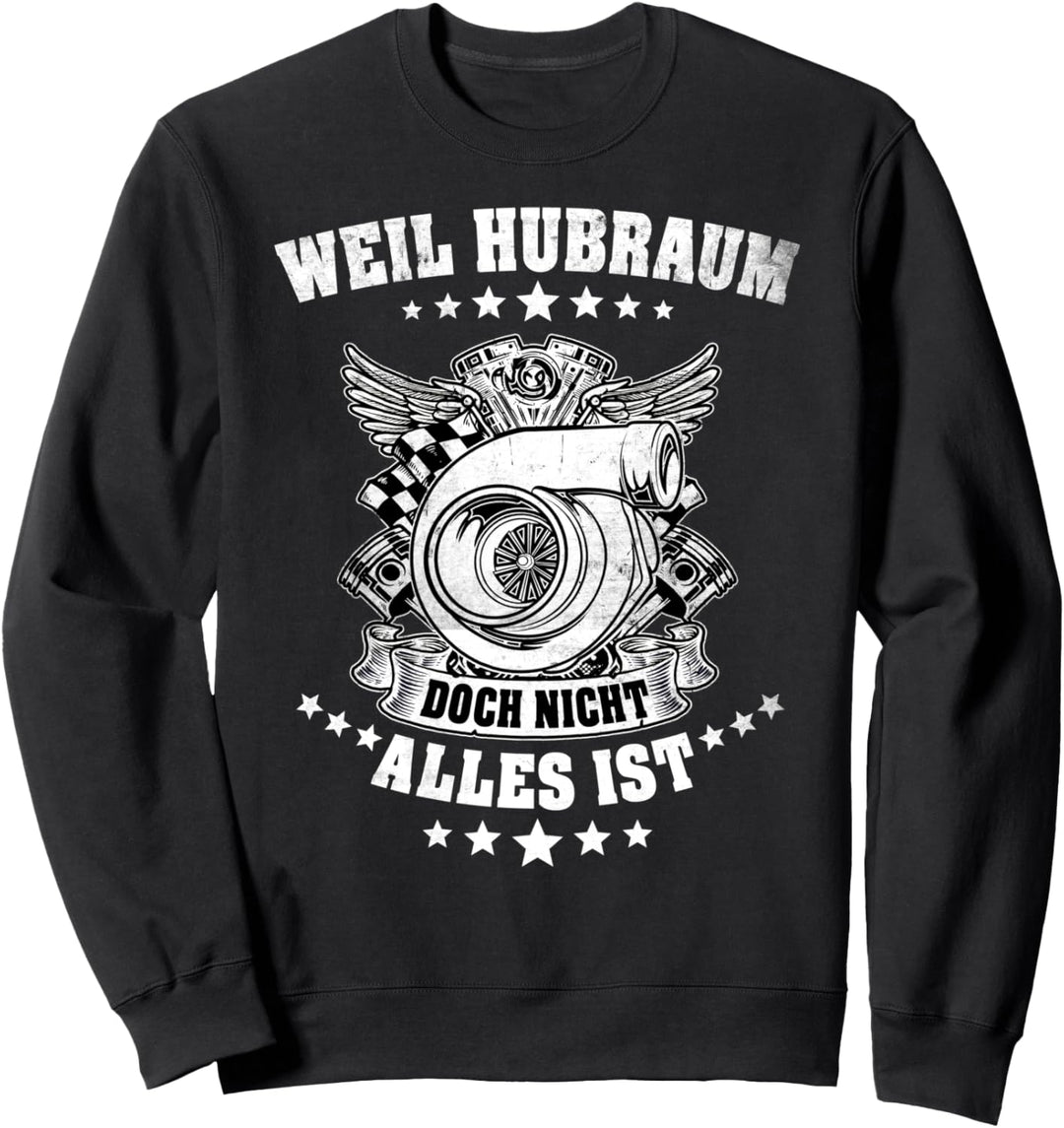Turbolader Geschenk Auto Zubehör KFZ Motor Sprüche Hubraum Sweatshirt