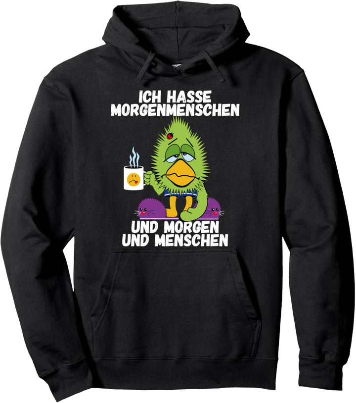 Ich hasse Morgenmenschen Morgen und Menschen | Vogel Kaffee Pullover Hoodie