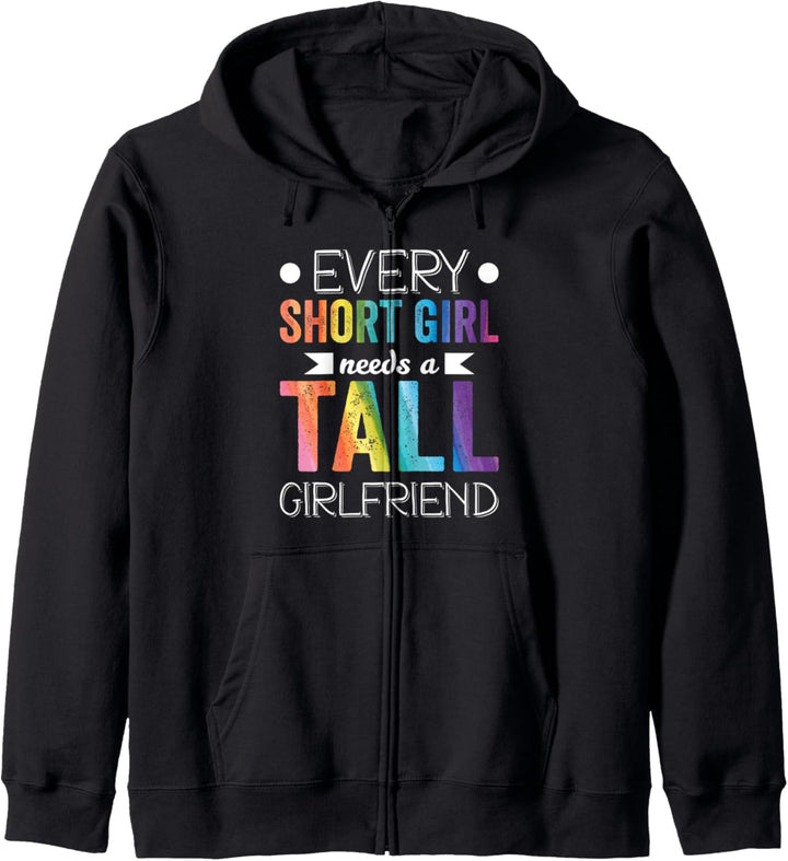 Every Short Girl Needs Tall Girlfriend LGBT Valentinstag Kapuzenjacke