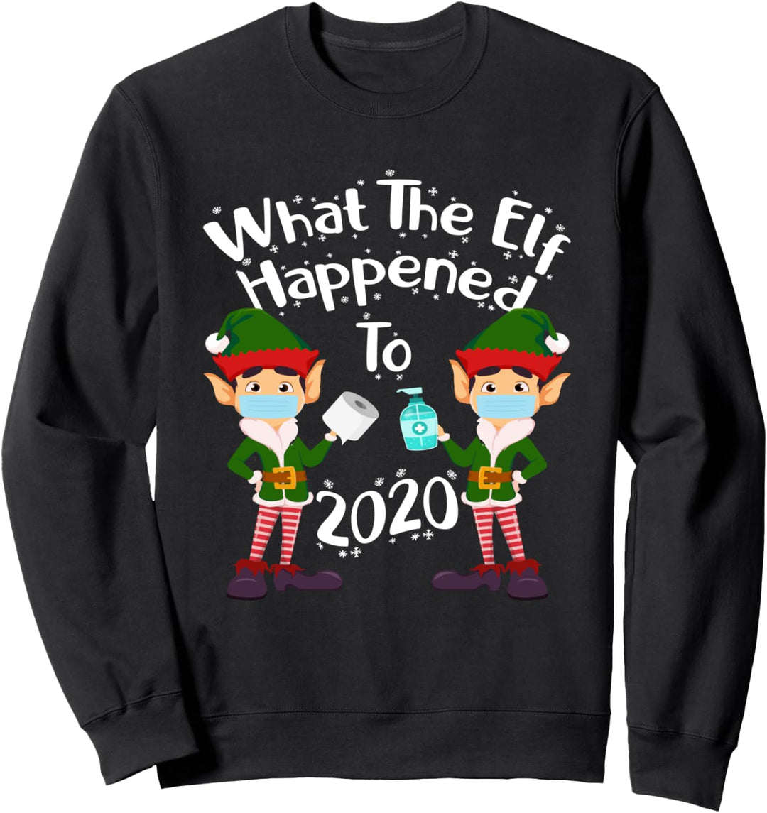 Was der Elf mit 2020 passiert ist - Lustige Weihnachten Sweatshirt