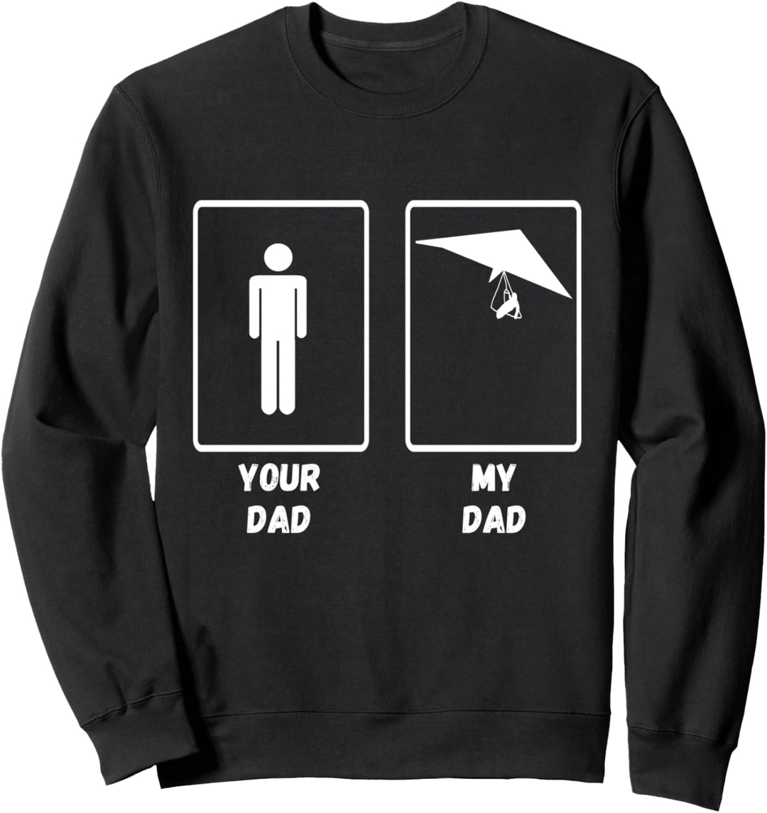 Hängegleiter Drachenflieger Papa Mein Vater Dein Vater Sweatshirt