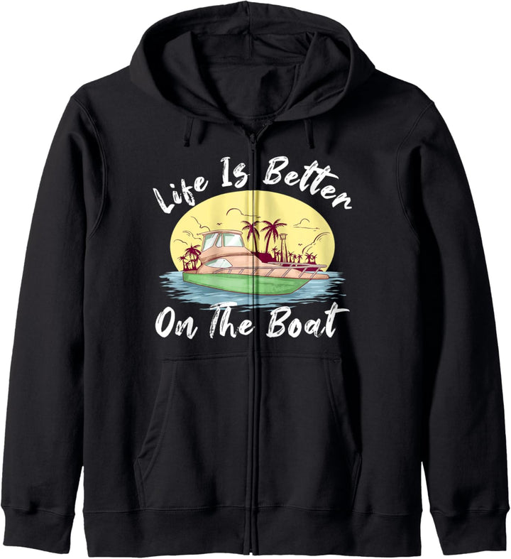 Life is Better On A Boat Sailing Captains Sailors Boats Kapuzenjacke