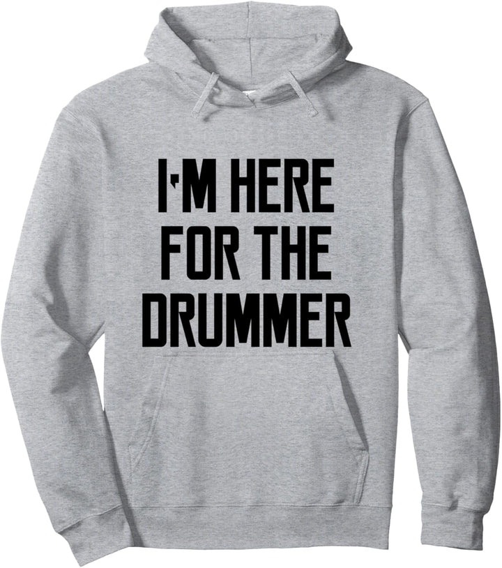 Ich bin hier für das lustige Zitat des Schlagzeugers, das Pullover Hoodie
