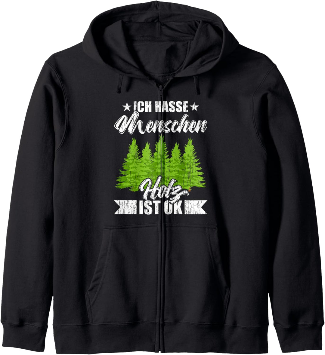 Baum fällt Ich Hasse Menschen Holz Ist Ok Holzfäller Forst Kapuzenjacke