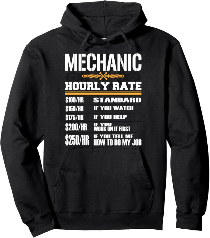 Funny Auto Car Mechanic Hourly Rate - Best Gift Idea T-shirt Pullover Hoodie