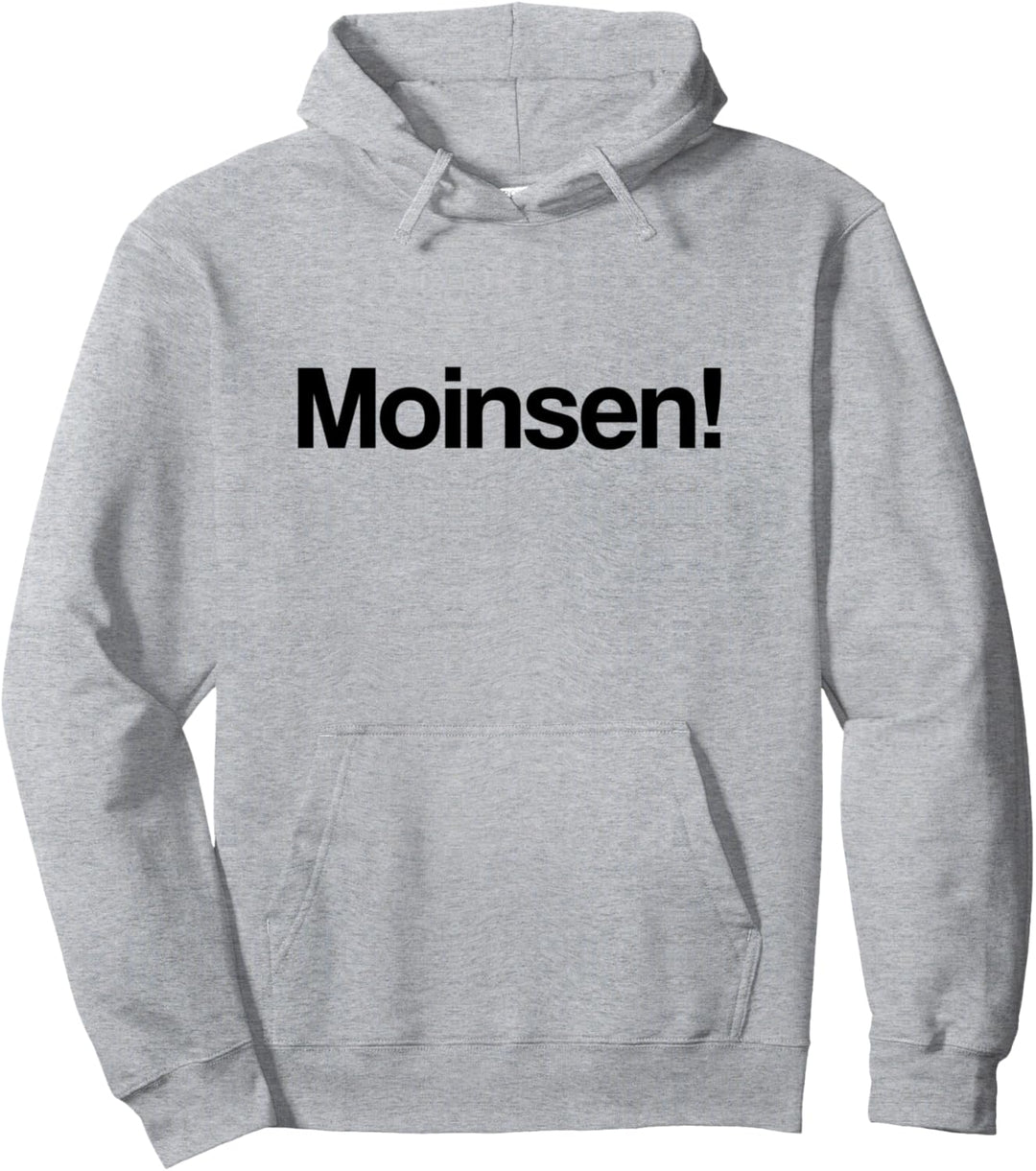 Geschenk Moinsen! Digga für Hamburger oder Hamburgerin Moin Pullover Hoodie