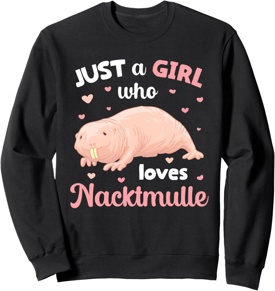 Just a Girl who loves Nacktmulle Nagetier Geschenk Sweatshirt
