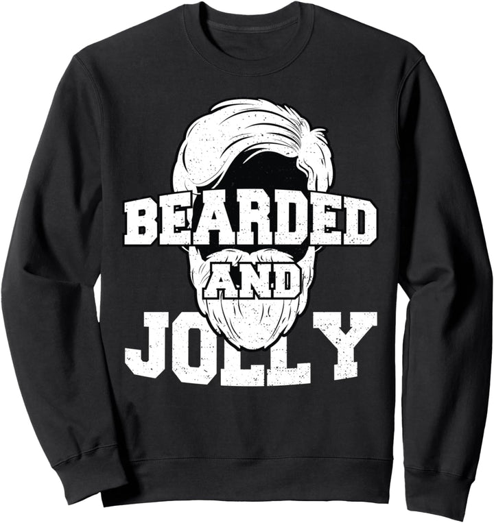 Funny Lustig: Bearded And Jolly - Bart Sweatshirt
