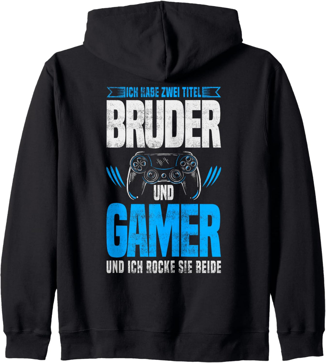 Ich habe zwei Titel Bruder und Gamer Halbbruder Gaming Kapuzenjacke