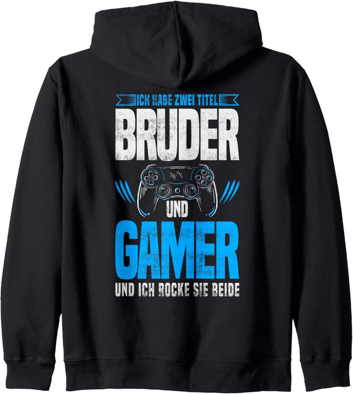 Ich habe zwei Titel Bruder und Gamer Halbbruder Gaming Kapuzenjacke