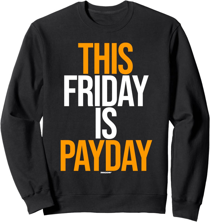 This Friday Is Payday Swagazon Coworker Associate Sweatshirt