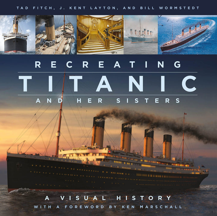 Recreating Titanic and Her Sisters: A Visual History, Gebundenes Buch