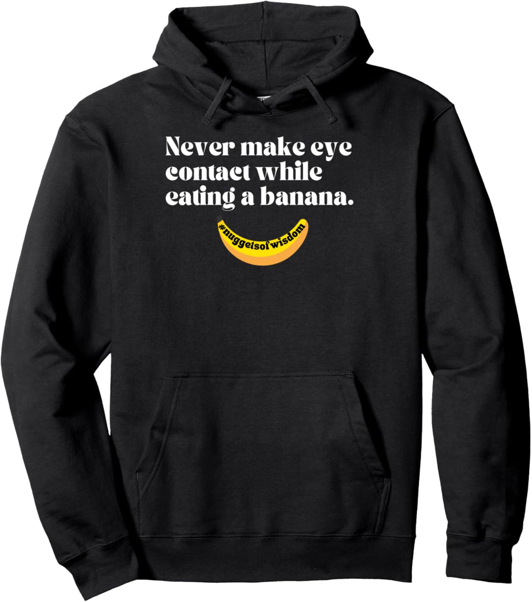 Lustig, dezent, machen Sie nie Augenkontakt beim Essen einer Banane Pullover Hoodie