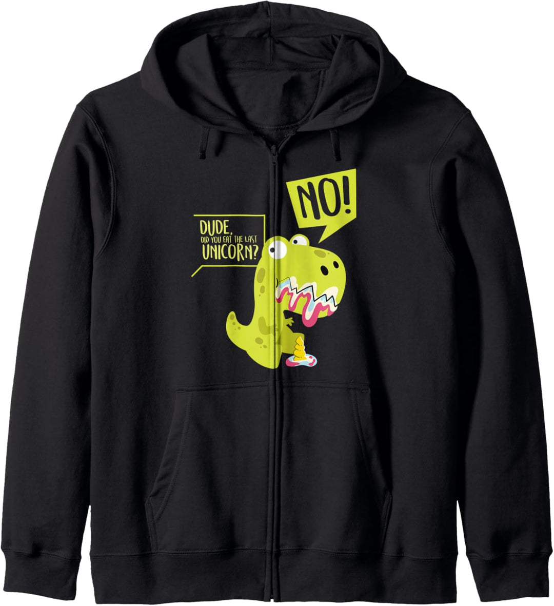 Did You Eat The Last Unicorn I T-Rex I Dinosaurier Kapuzenjacke