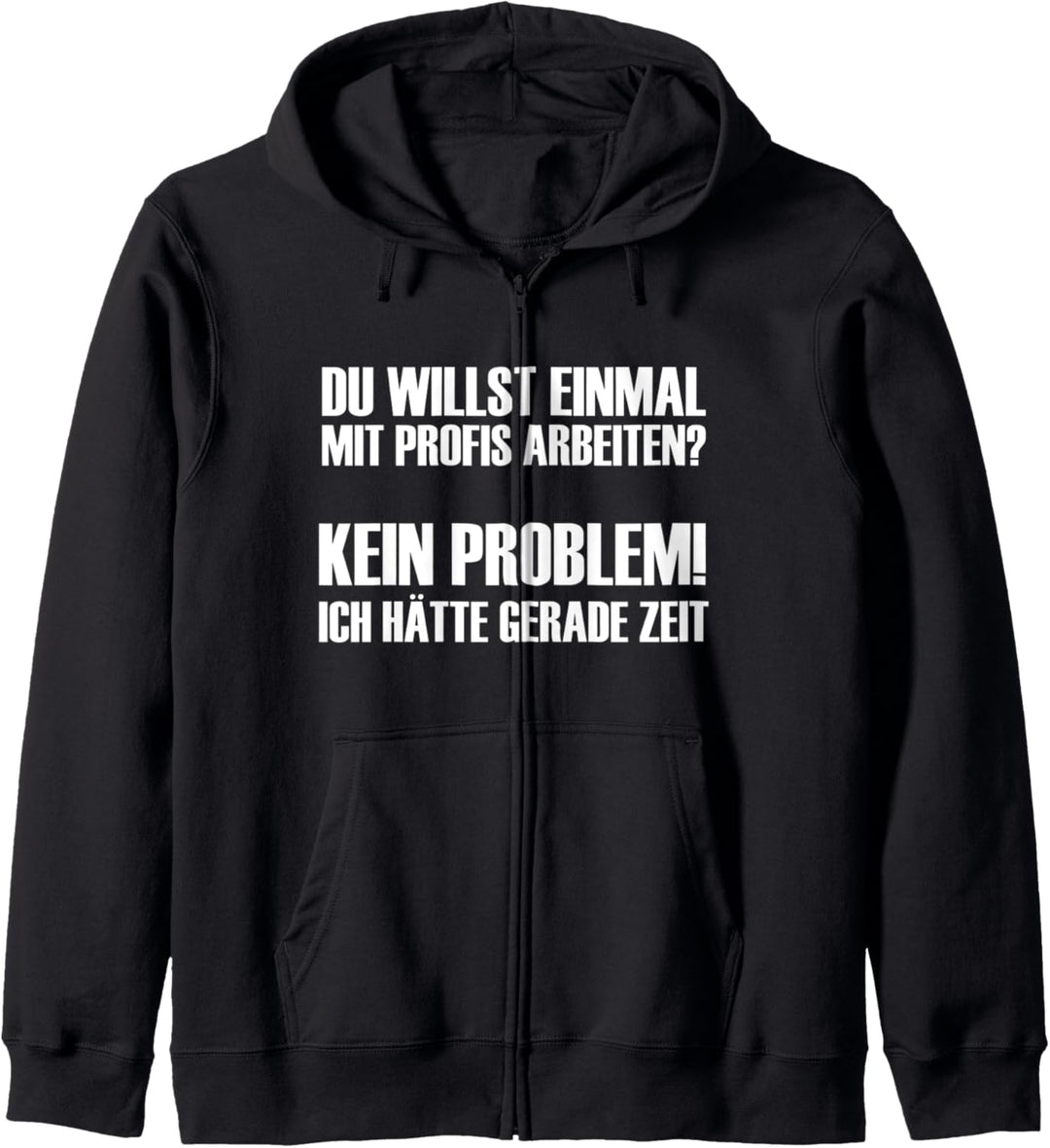Du möchtest einmal mit Profis arbeiten? Kein Problem! Kapuzenjacke