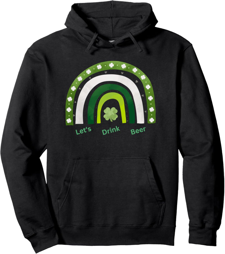 Grüner Regenbogen und Kleeblatt Let's Drink Beer St. Patricks Day Pullover Hoodie