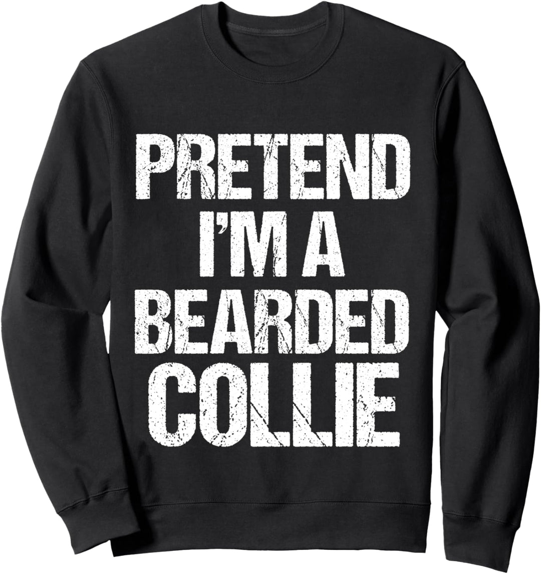 Pretend I'm An Bearded Collie Minimalist Hundekostüm Sweatshirt