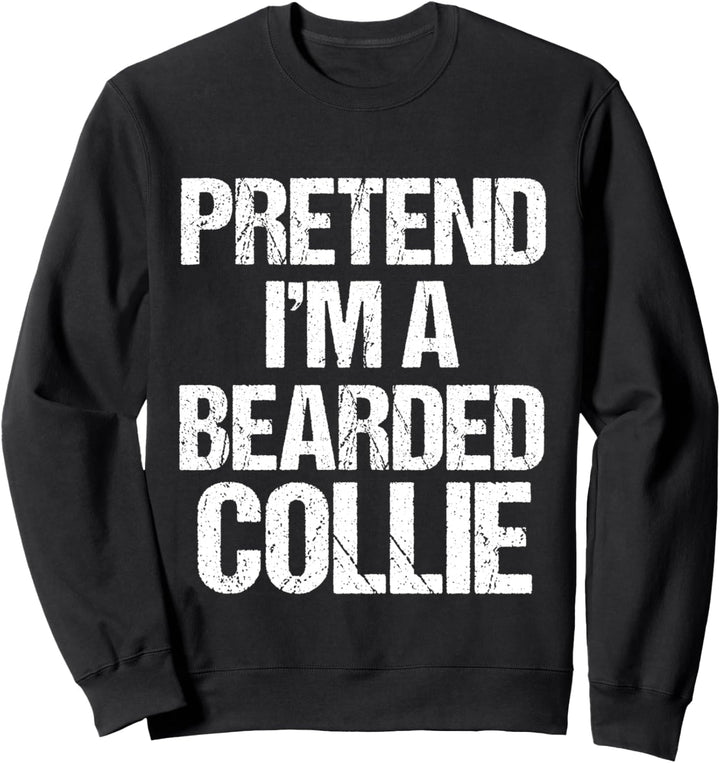Pretend I'm An Bearded Collie Minimalist Hundekostüm Sweatshirt