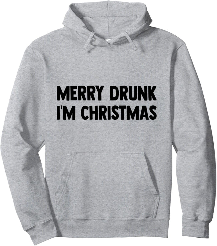 Merry Drunk I'm Christmas Pullover Hoodie