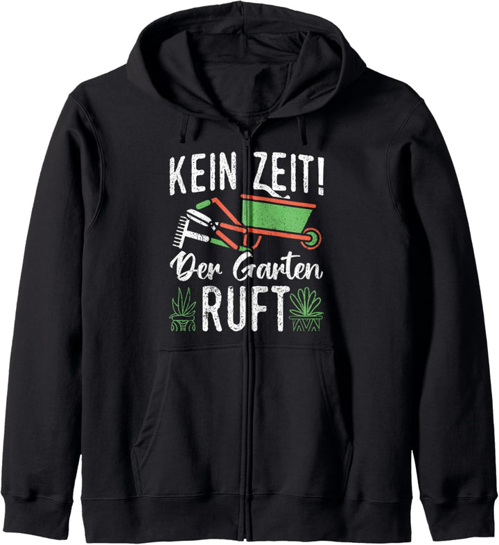 Keine Zeit der Garten ruft Gärtner Geschenk Kapuzenjacke