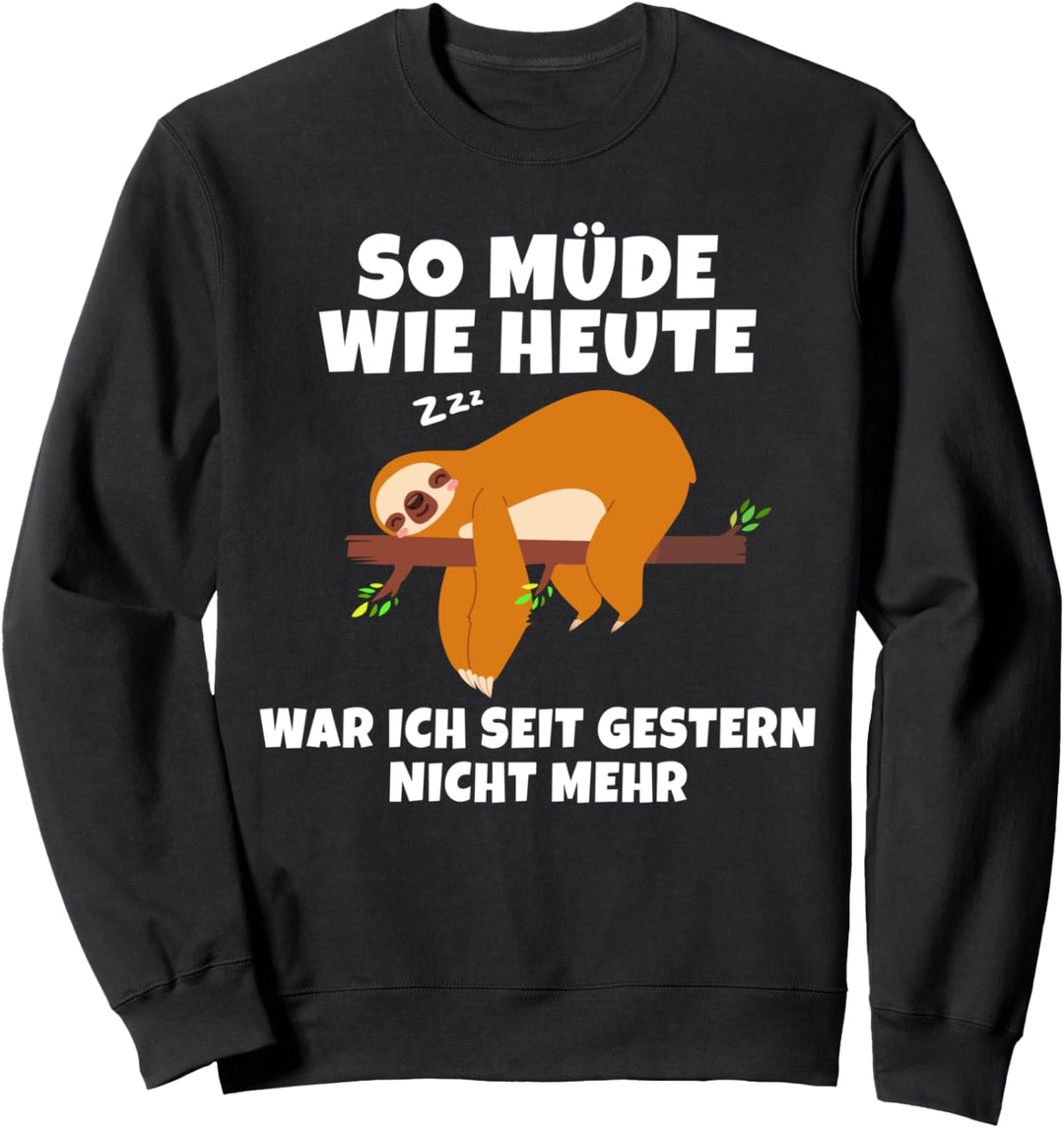 Lustiger Faultier Spruch | Geschenk | Herren & Damen Sweatshirt