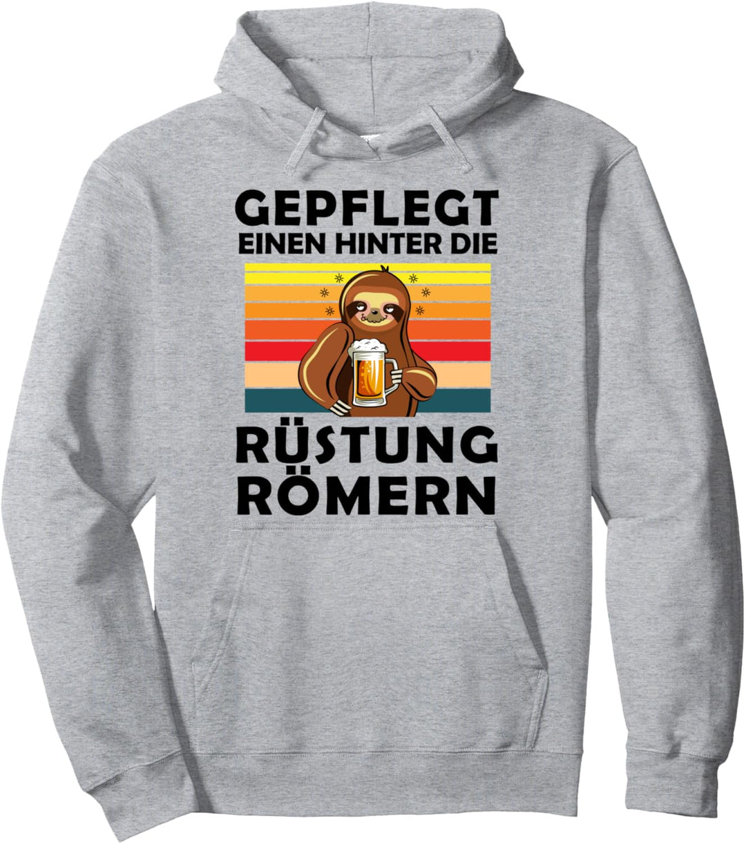 Gepflegt einen hinter die Rüstung römern witziges Bier Fun Pullover Hoodie