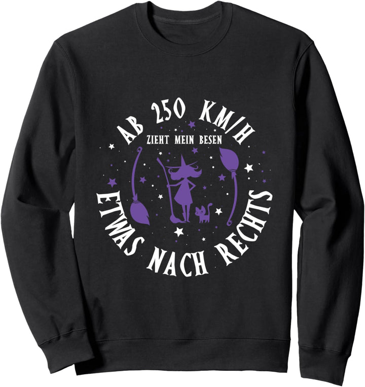 Hexen Ab 250 KM/H Zieht Mein Besen Etwas Nach Rechts Hexerei Sweatshirt