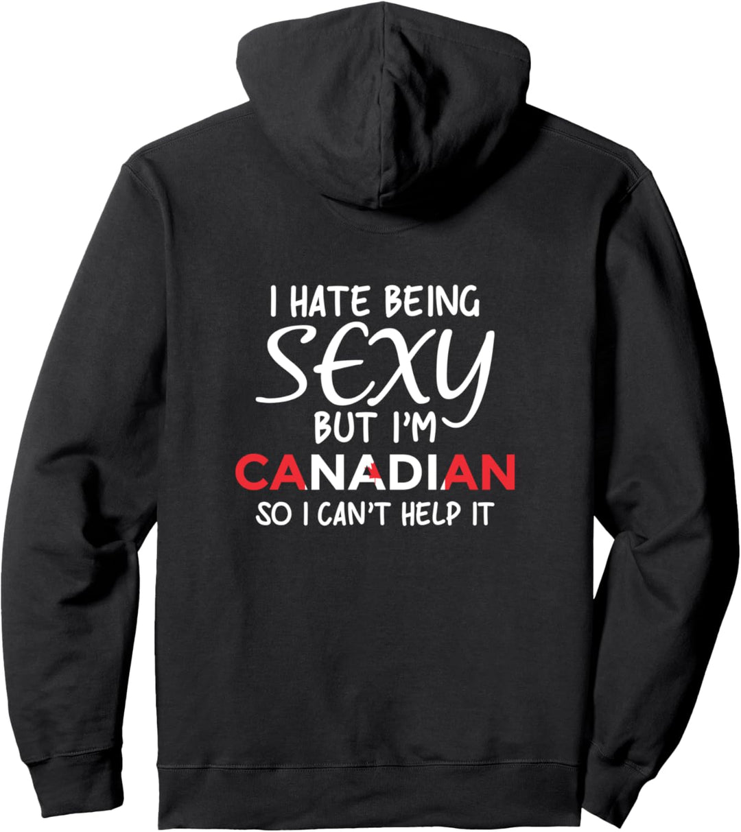 Sexy kanadisch sein Lustiges Kanada Pullover Hoodie