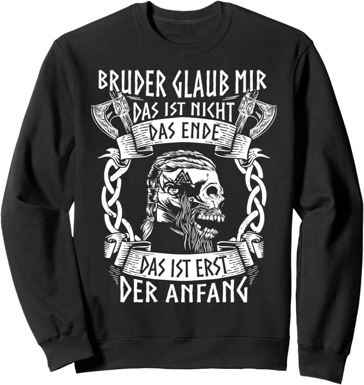 Das Ist Erst Der Anfang I Wikinger Spruch I Viking & Odin Sweatshirt
