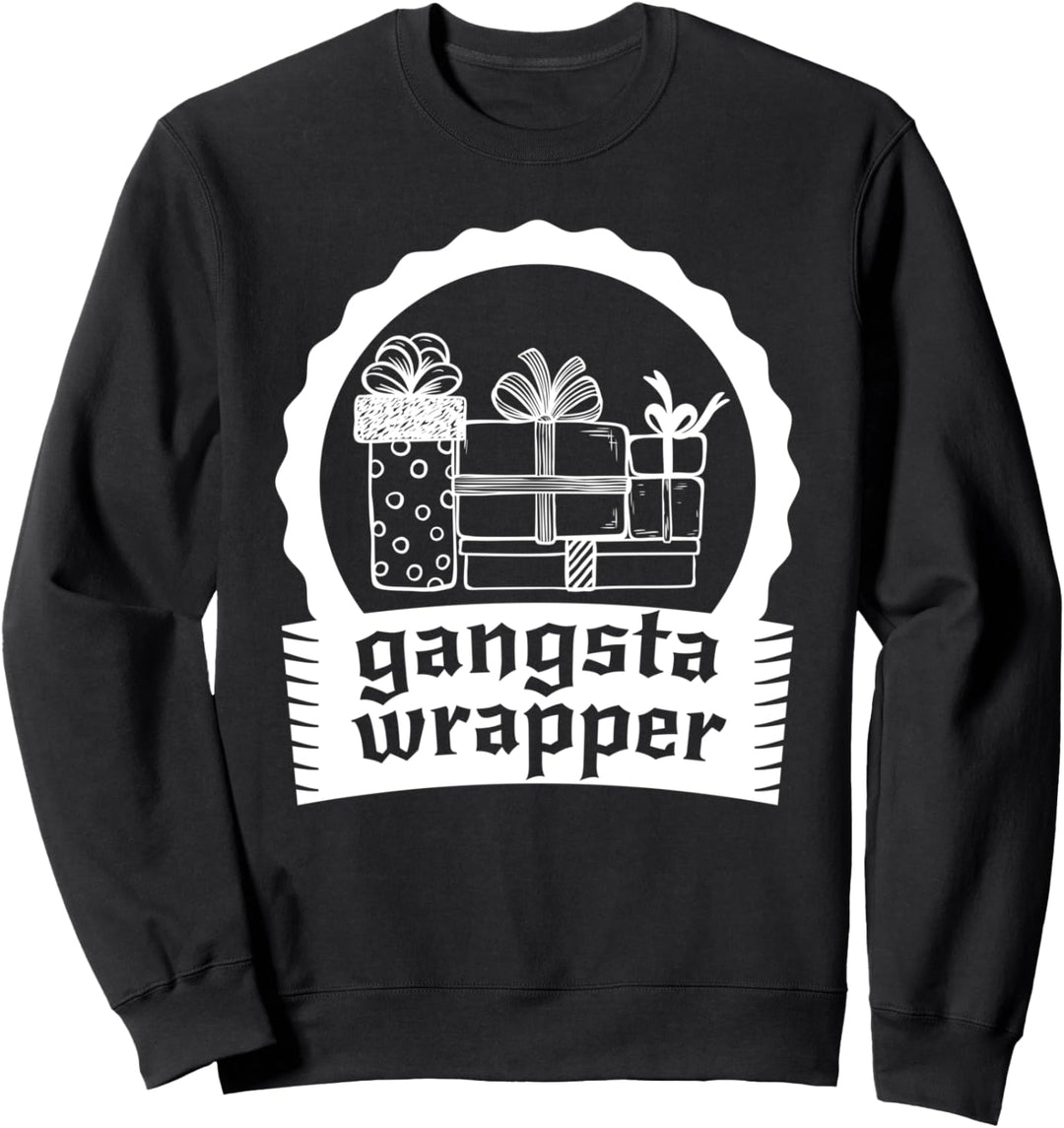 Gangsta Wrapper - Geschenkverpacker Geschenkpapier Sweatshirt