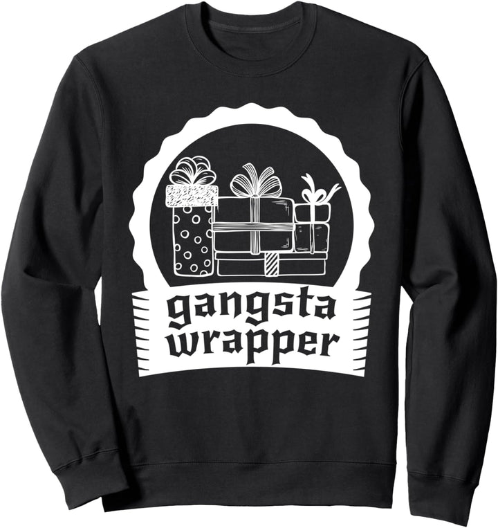 Gangsta Wrapper - Geschenkverpacker Geschenkpapier Sweatshirt