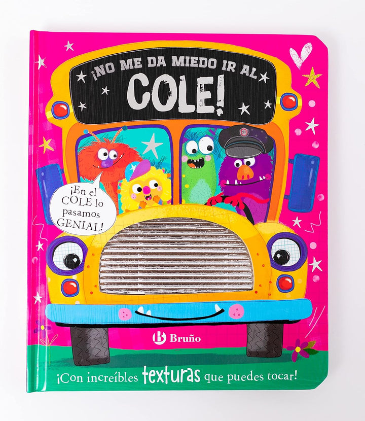 ¡No me da miedo ir al cole! (Castellano - A PARTIR DE 0 AÑOS - PROYECTO DE 0 A 3 AÑOS - Libros manip