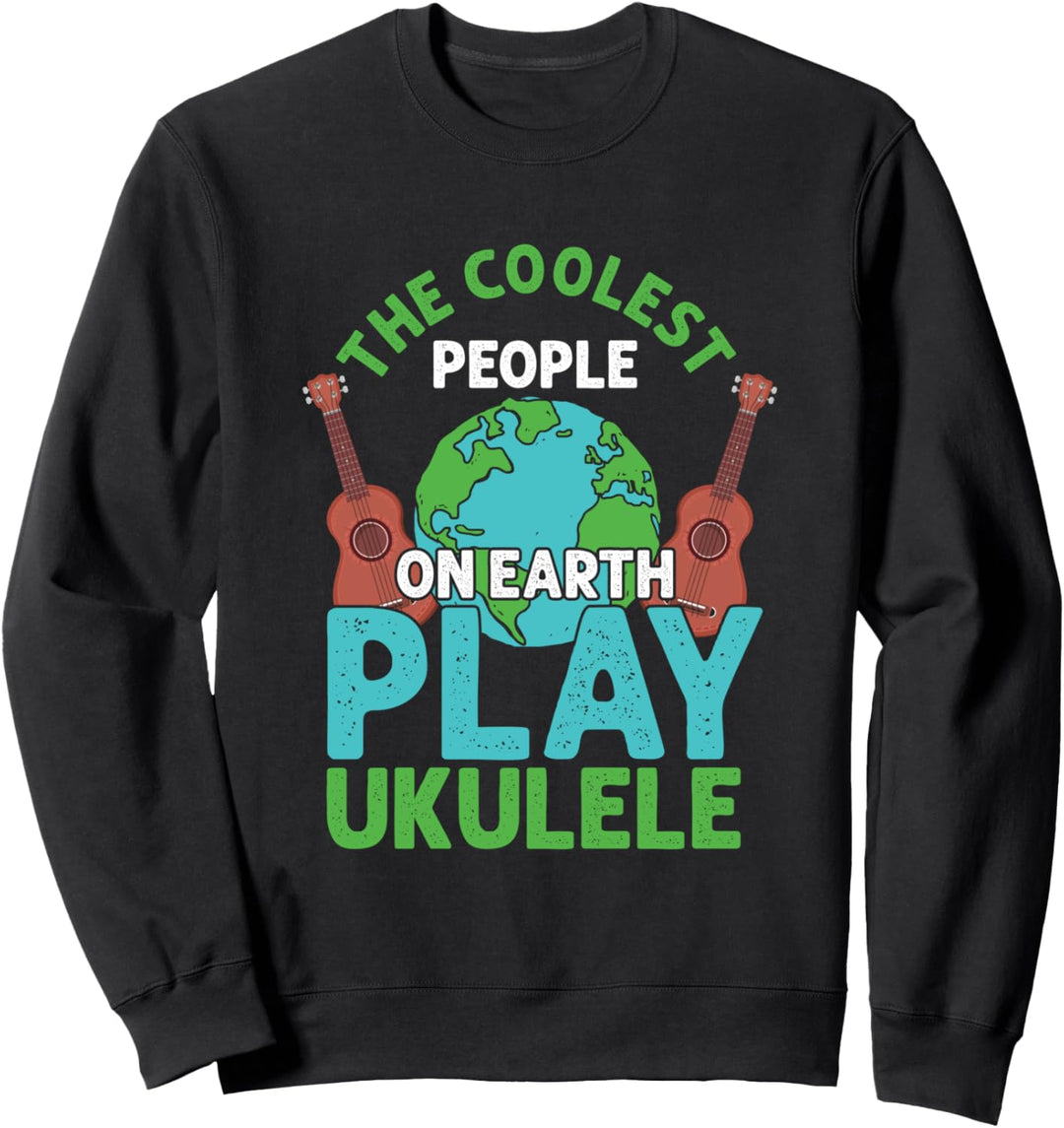 Die Coolsten Menschen Spielen Ukulele Musikinstrument Sweatshirt