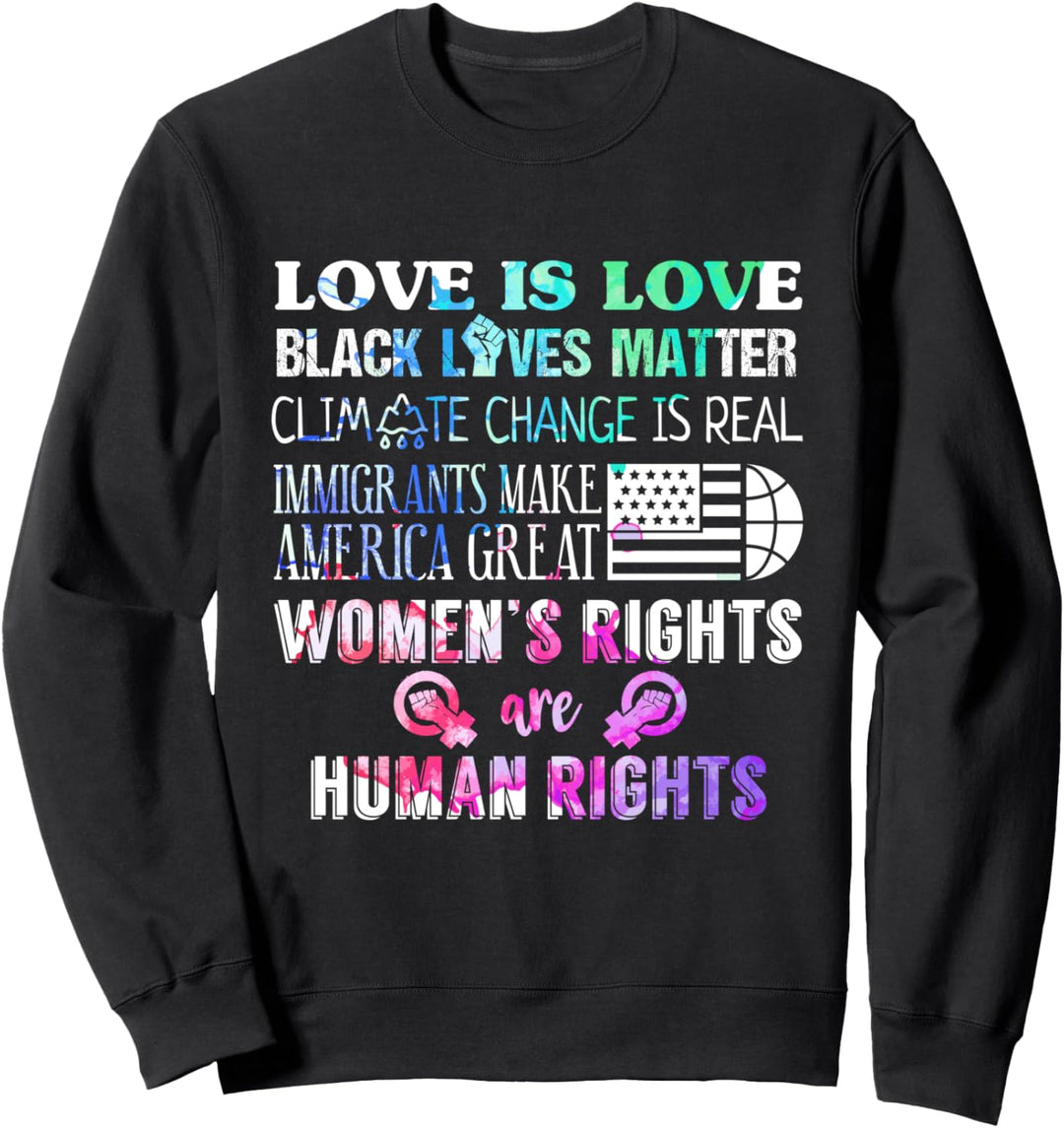 Love Is Love - Black Lives Matter - Equality Feminist Human Sweatshirt