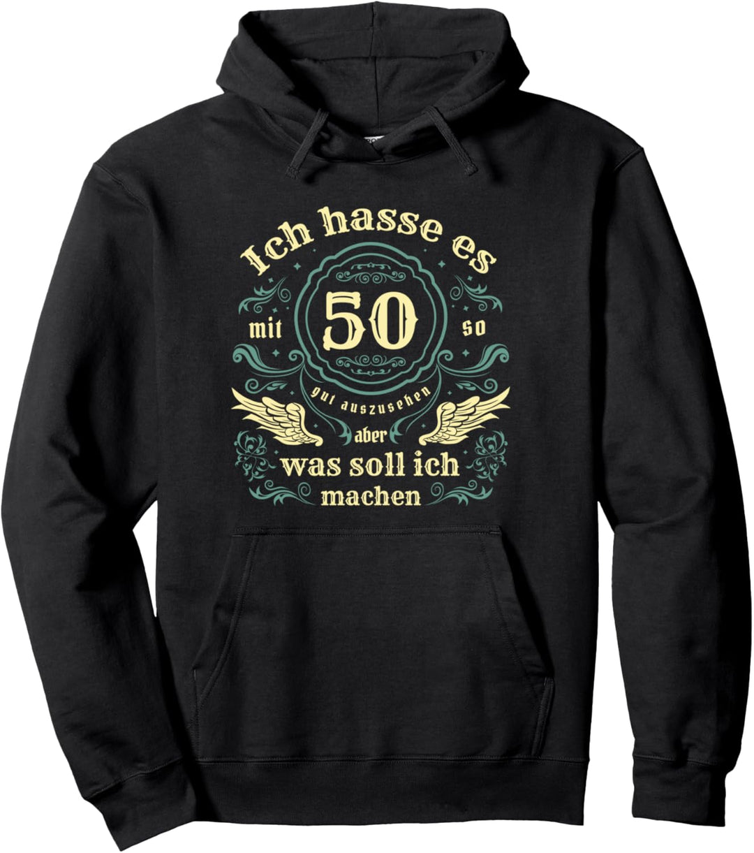 Ich hasse es mit 50 so gut auszusehen 50 Geburtstag Pullover Hoodie