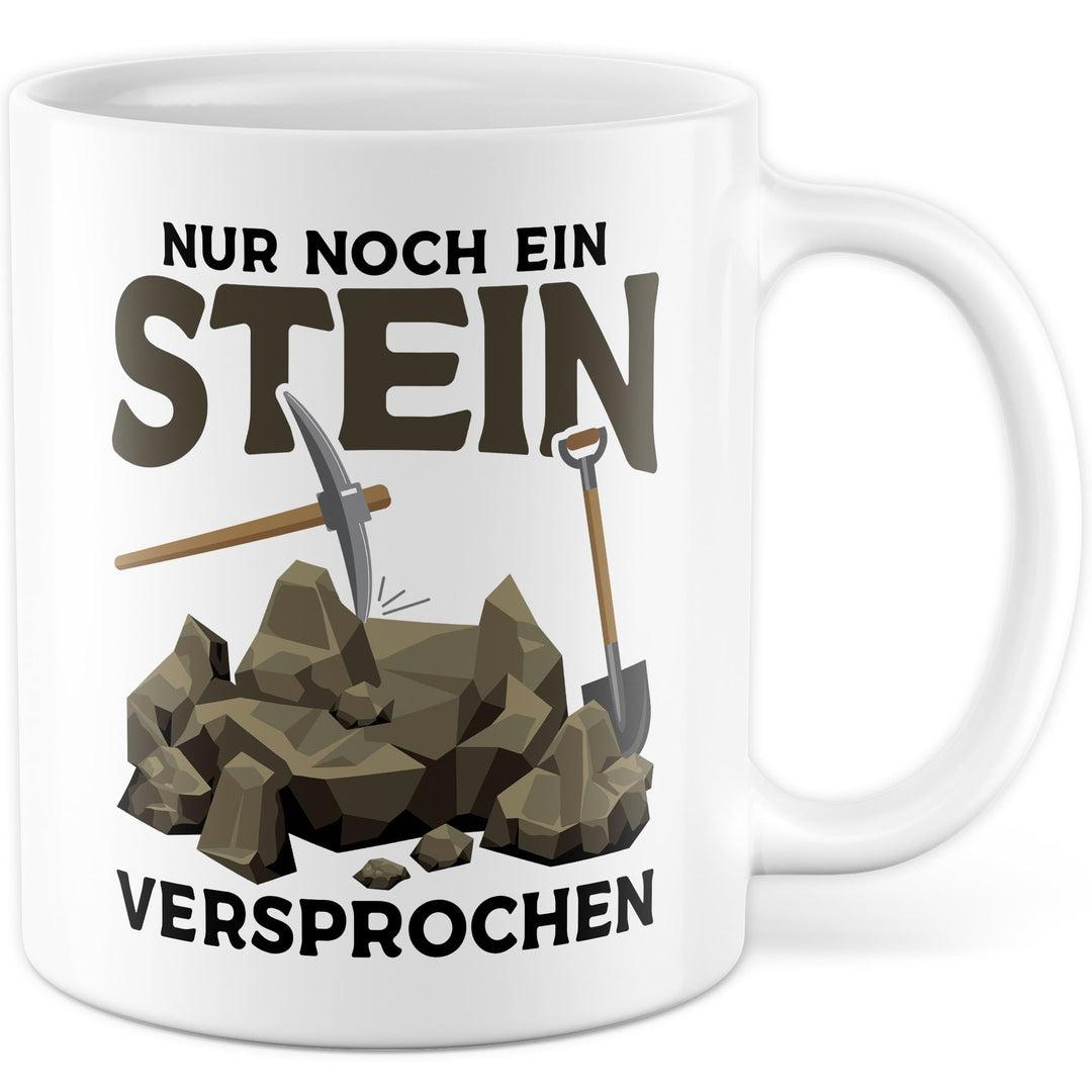 Tasse Humor Geschenk nur noch ein Stein versprochen – Kaffeetasse 330ml aus Keramik – Büro Lustig Wi