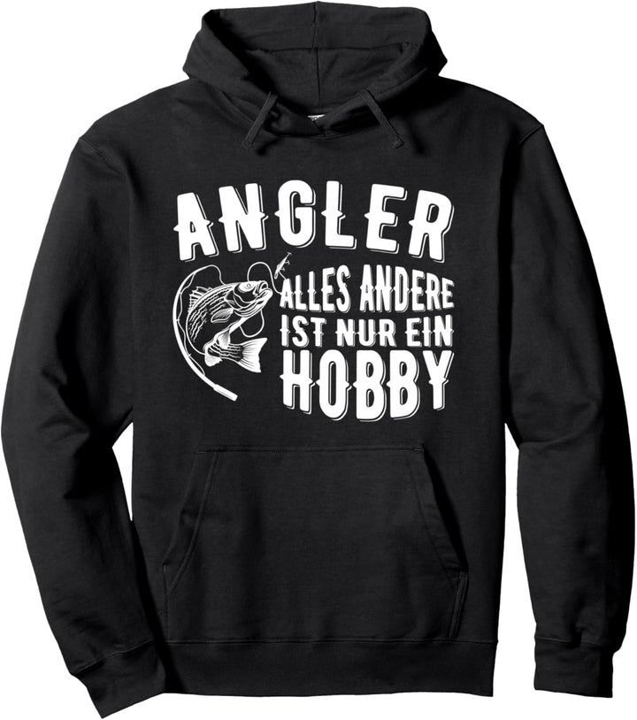 Angler alles andere ist nur ein Hobby Fishing Angler Carp Pullover Hoodie