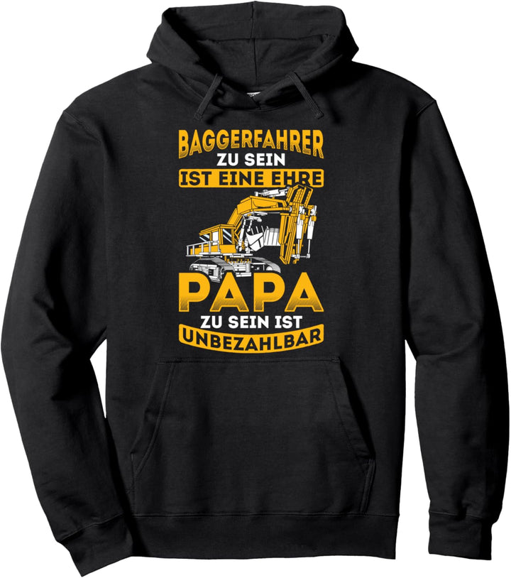 Baggerfahrer Ehre Papa Unbezahlbar Bagger Baggerfahrer Pullover Hoodie