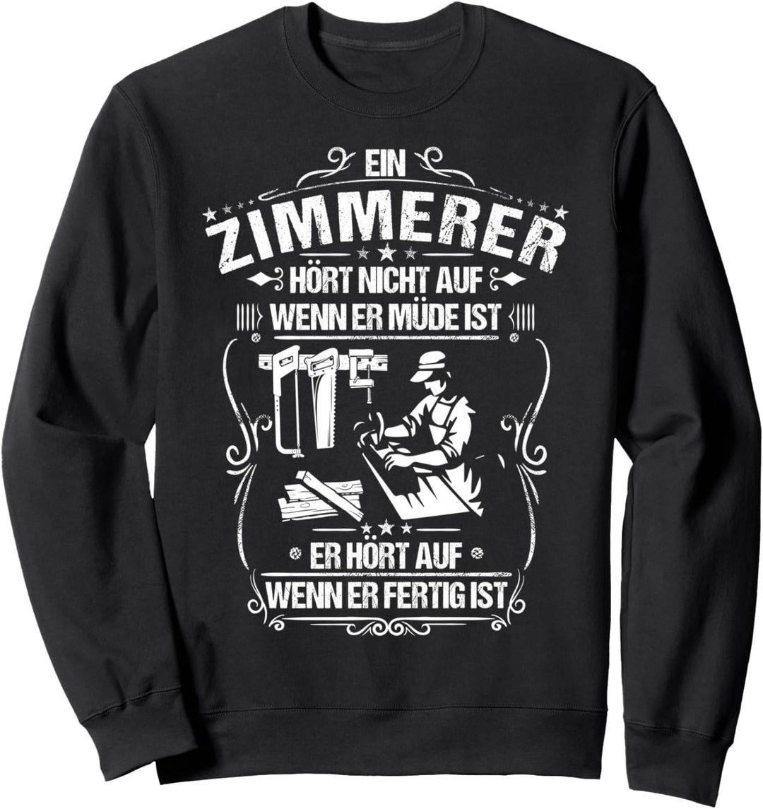 Zimmermann Alltäglicher Fleiss Zimmerer Sweatshirt