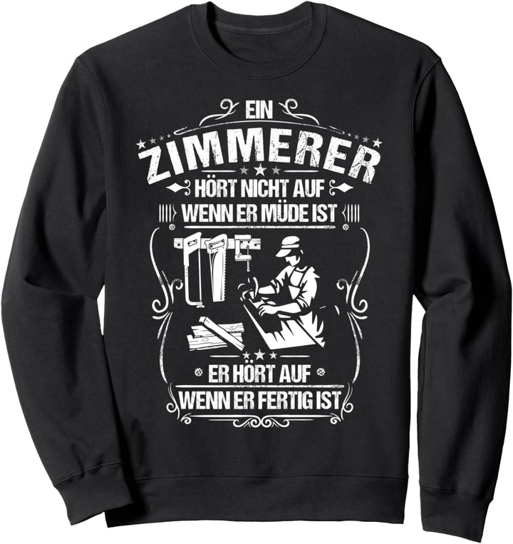 Zimmermann Alltäglicher Fleiss Zimmerer Sweatshirt