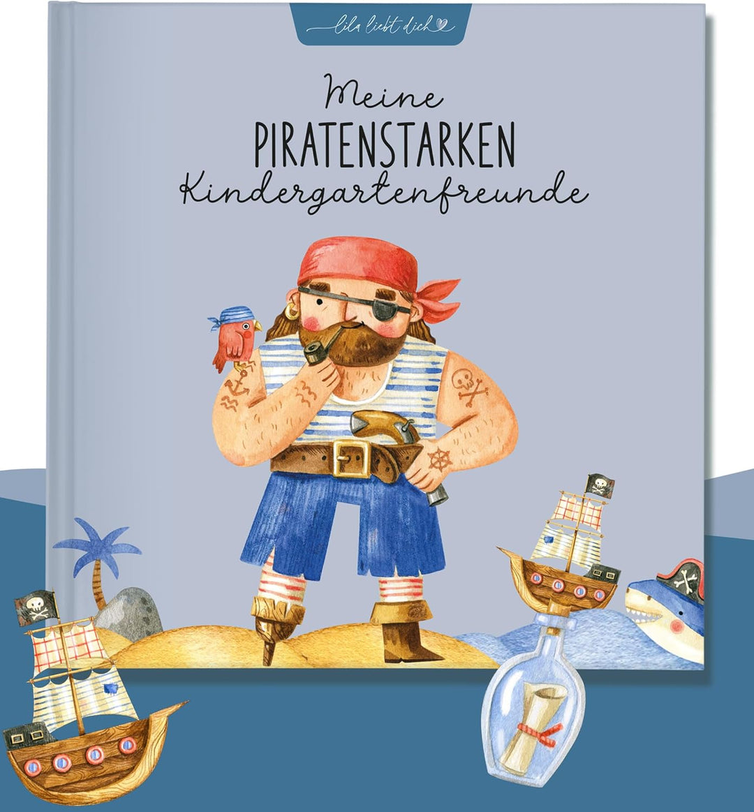 lila liebt dich / Freundebuch Kindergarten Pirat, Freundebuch Kindergarten Junge - Unvergessliche Ki