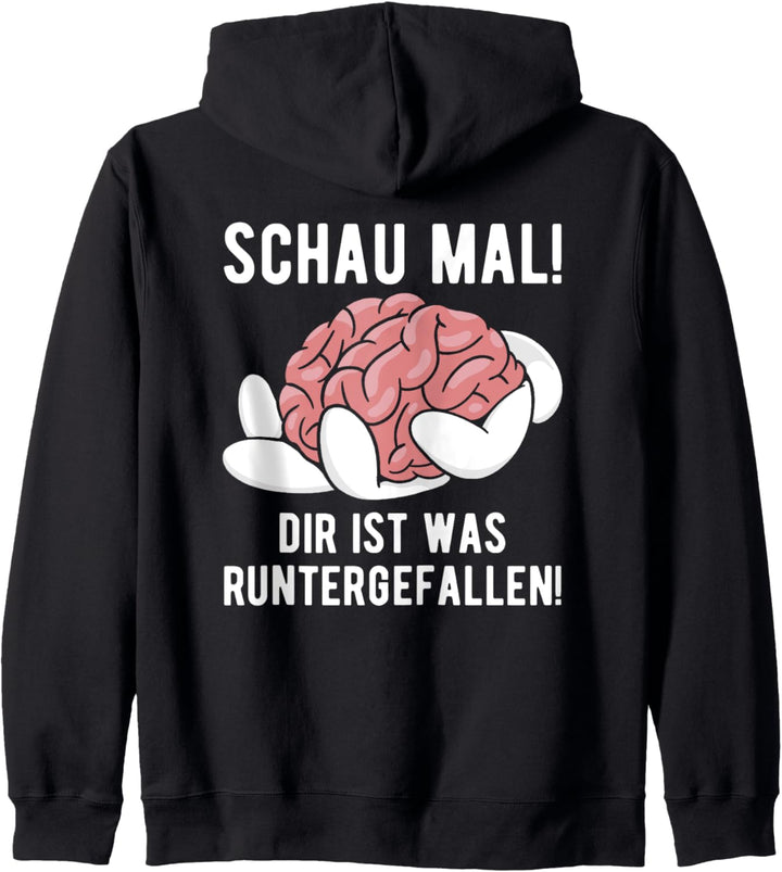 Dir Ist Was Runtergefallen! Gehirn Sarkasmus Lustiger Spruch Kapuzenjacke