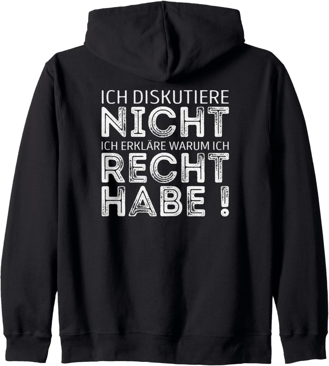 Ich diskutiere nicht ich erkläre warum ich recht habe Kapuzenjacke