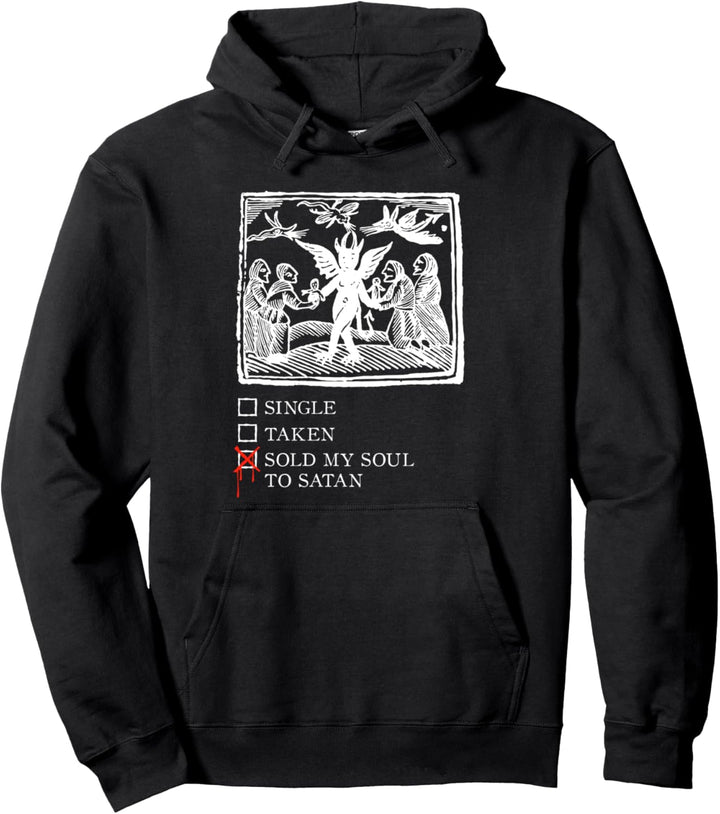 Sold My Soul To Satan Occult Antichrist Satanism Devil Pullover Hoodie