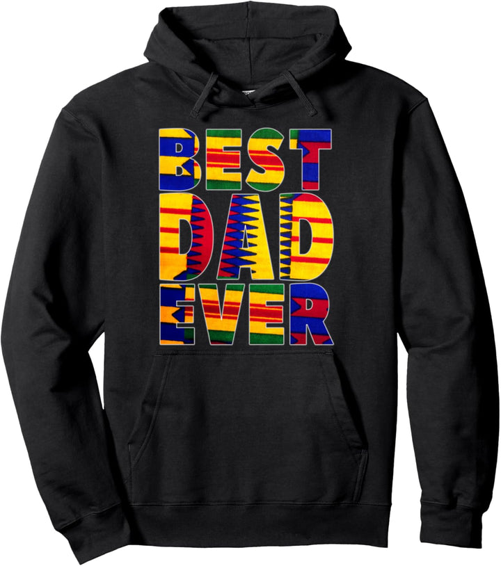 Oheneba: Best Dad Ever Melanin Afro Black Fathers Day Pullover Hoodie