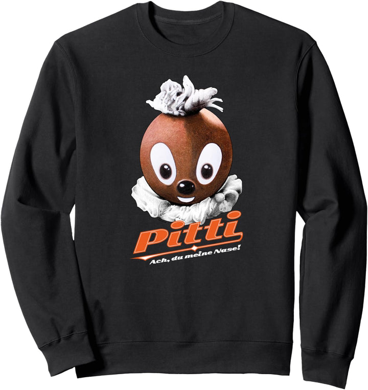 Pittiplatsch Ach, du meine Nase! Sweatshirt