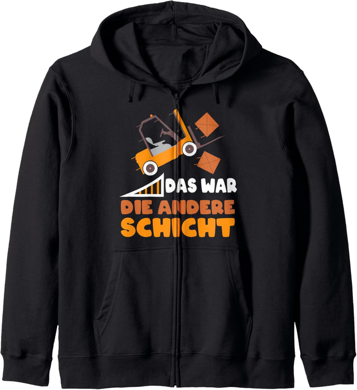 Das war die Andere Schicht Stapler Lagerist Staplerfahrer Kapuzenjacke