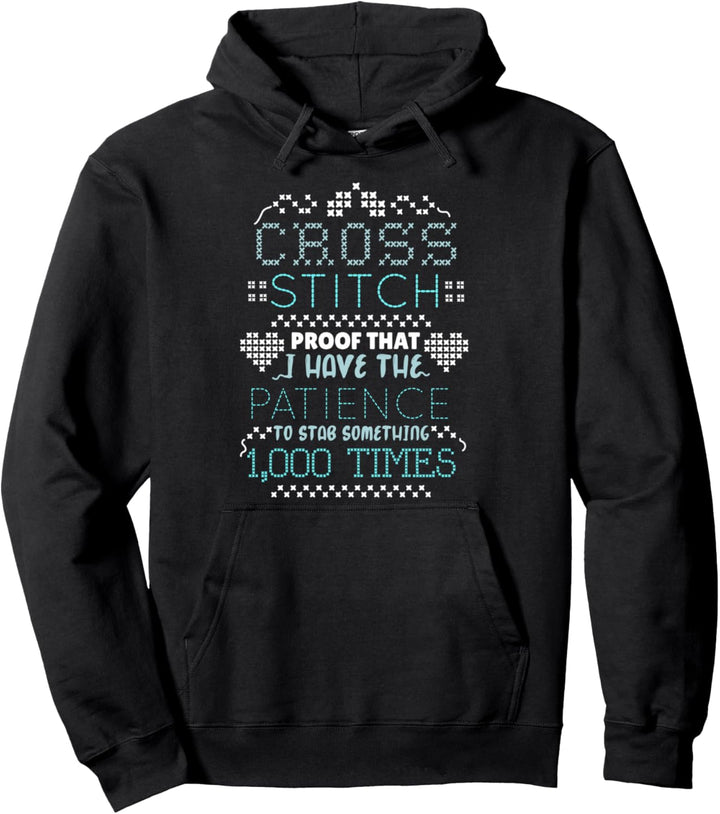 Kreuzstich-Stick, Motiv Patience To Stab Something 1000 Mal Pullover Hoodie