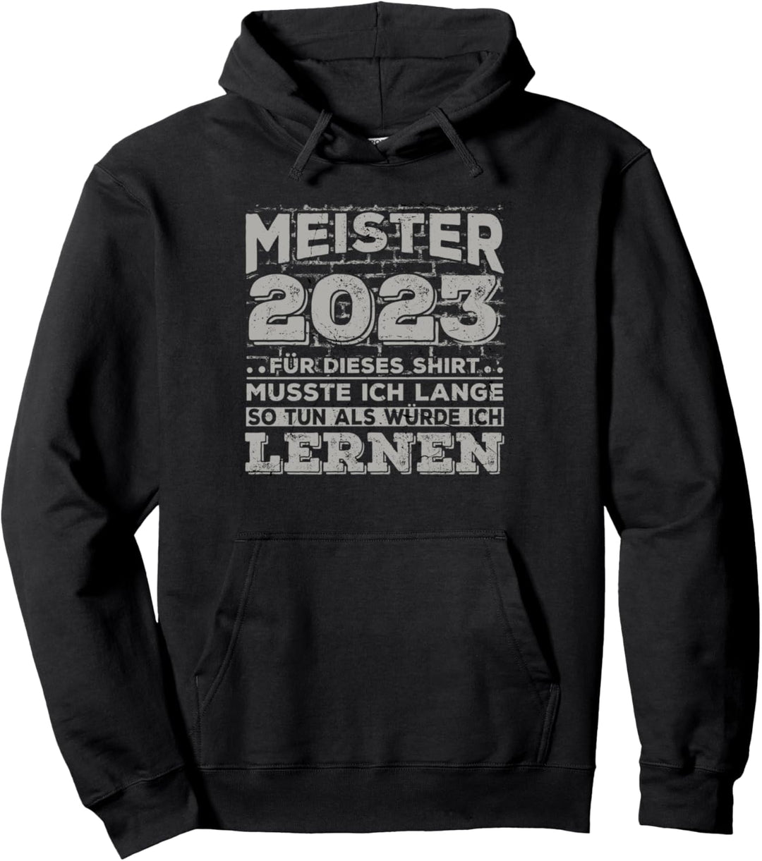 Meister 2023 Meisterprüfung Maurer Maler KFZ-Meister Pullover Hoodie